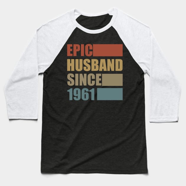 Vintage Epic Husband Since 1961 Baseball T-Shirt by Bunzaji